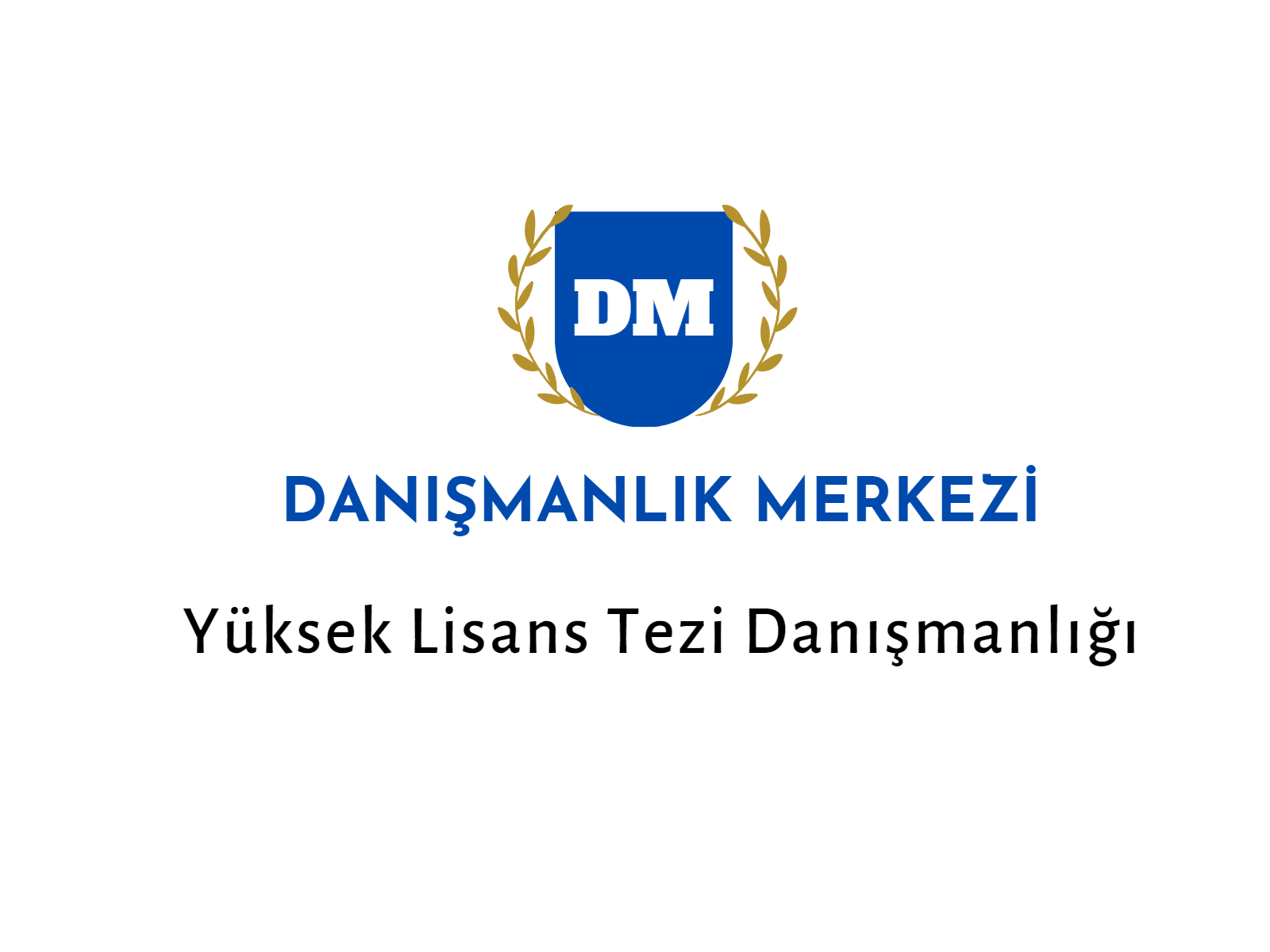 Yüksek Lisans Tezi Danışmanlığı - Tez Hazırlama Merkezi